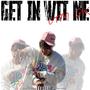 Get in wit me (Explicit)