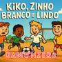 Kiko, Zinho, Branco e Lindo
