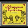 Tesoros De Coleccion - Los Gorriones Del Topo Chico