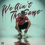 WE AIN'T THE SAME (feat. Z.E.N) [Explicit]