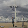 School's Uit (Explicit)