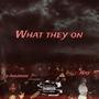 What they on (feat. Naylana) [Explicit]