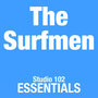 The Surfmen: Studio 102 Essentials