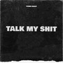 Talk My **** (Explicit)