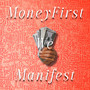 Moneyfirst We Manifest (Explicit)