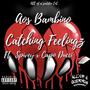 Catching Feelingz (Explicit)