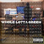 Whole Lotta Green (Explicit)