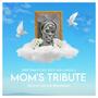 Mom's Tribute (feat. Lungza G & Doc Sheyz) [Explicit]