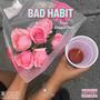 Bad Habit (feat. Krissy2Cheeks) [Explicit]