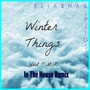 Winter Things (In the House Remix)