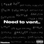 Need To Vent (Explicit)