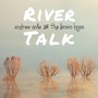 River Talk