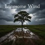 Lonesome Wind