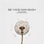 Be Yade Man Bash