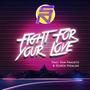 Fight For Your Fight For Your Love (feat. Olinca Hidalgo & Dan Frausto)