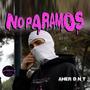 No paramos (Explicit)