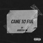 Came to Far (Explicit)