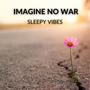 Imagine No War