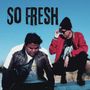 So Fresh (Explicit)