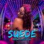 Suede ((Bonus Track)) [Explicit]