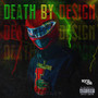 DEATH BY DE$IGN (Explicit)