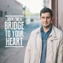 Bridge to Your Heart