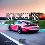 RECKLESS (Explicit)