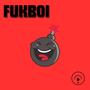 FUKBOI (Explicit)