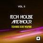 Tech House Afterhour, Vol. 5 (Tech House Secret Weapons)