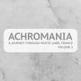 Achromania - A Journey Through White Label Trance, Vol. 3