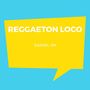 Reggaeton Loco