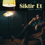 Siktir Et (Explicit)