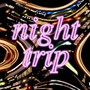 Night Trip