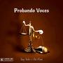 Probando Voces (feat. Tony Trickz) [Explicit]