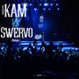 Kam Vs. Swervo (Deluxe) [Explicit]