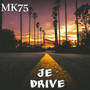 Je drive