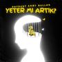 Yeter Mi Artık? (feat. Paydost) [Explicit]