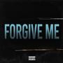 Forgive Me (Explicit)