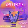 VEN y PÉGATE (Explicit)