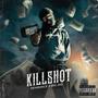 Killshot (feat. Big Jas) [Explicit]