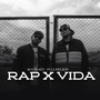 Rap X Vida (Explicit)