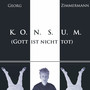 K.O.N.S.U.M. (Gott ist nicht tot)