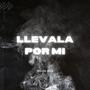 Llévala Por Mi