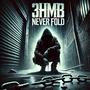 Never Fold (Explicit)