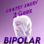 BIPOLAR (feat. Krazey Jakey) [Album Version]