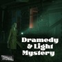 Dramedy & Light Mystery