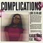 Complications (feat. Vee$) [Explicit]