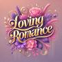 Loving Romance