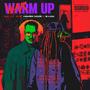 WARM UP (feat. B-Low Beats) [Explicit]