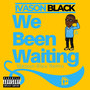 We Been Waiting (Remix)